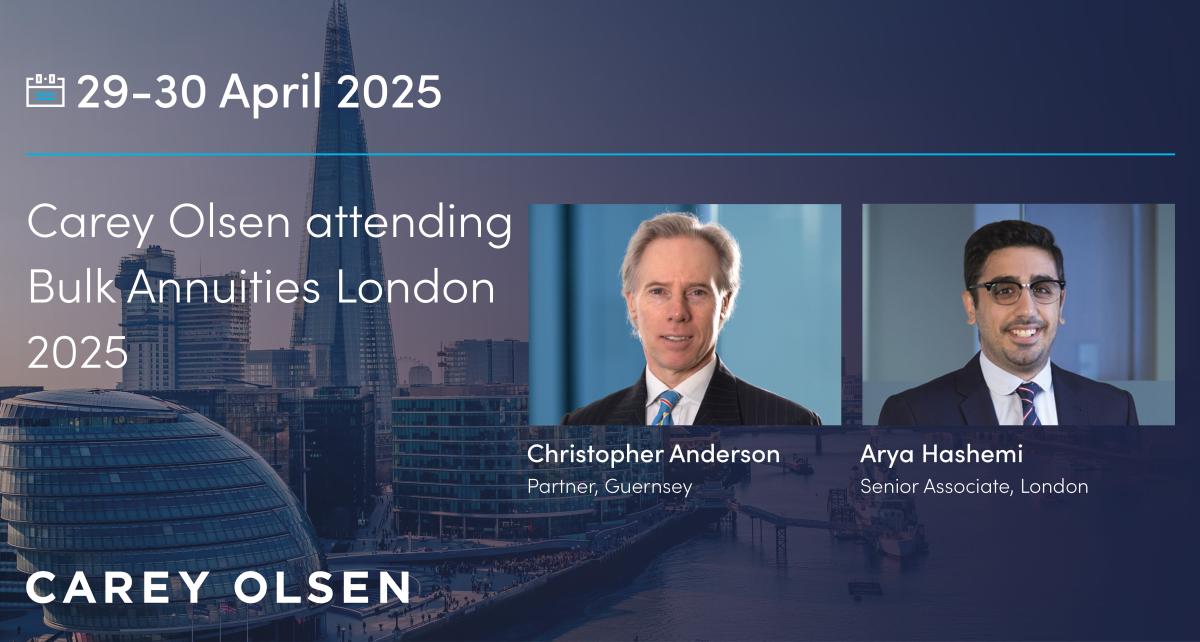 Carey Olsen attending Bulk Annuities London 2025 Carey Olsen attending Bulk Annuities London 2025
