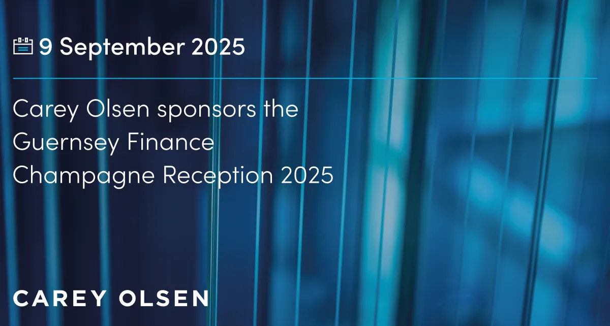 Carey Olsen sponsoring Guernsey Finance Champagne Reception Carey Olsen sponsoring Guernsey Finance Champagne Reception