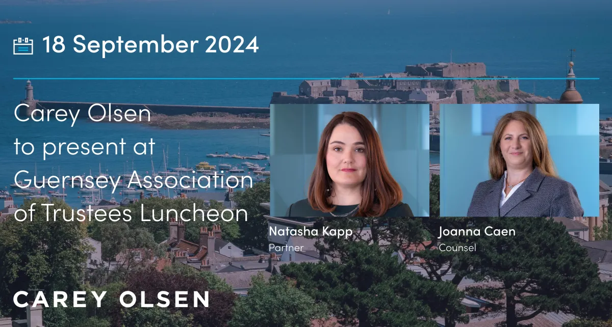 Carey Olsen to present at Guernsey Association of Trustees Luncheon