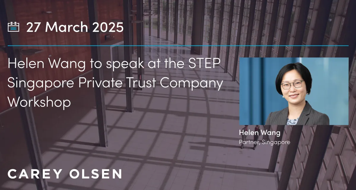 Helen Wang to speak at the STEP Singapore Private Trust Company Workshop