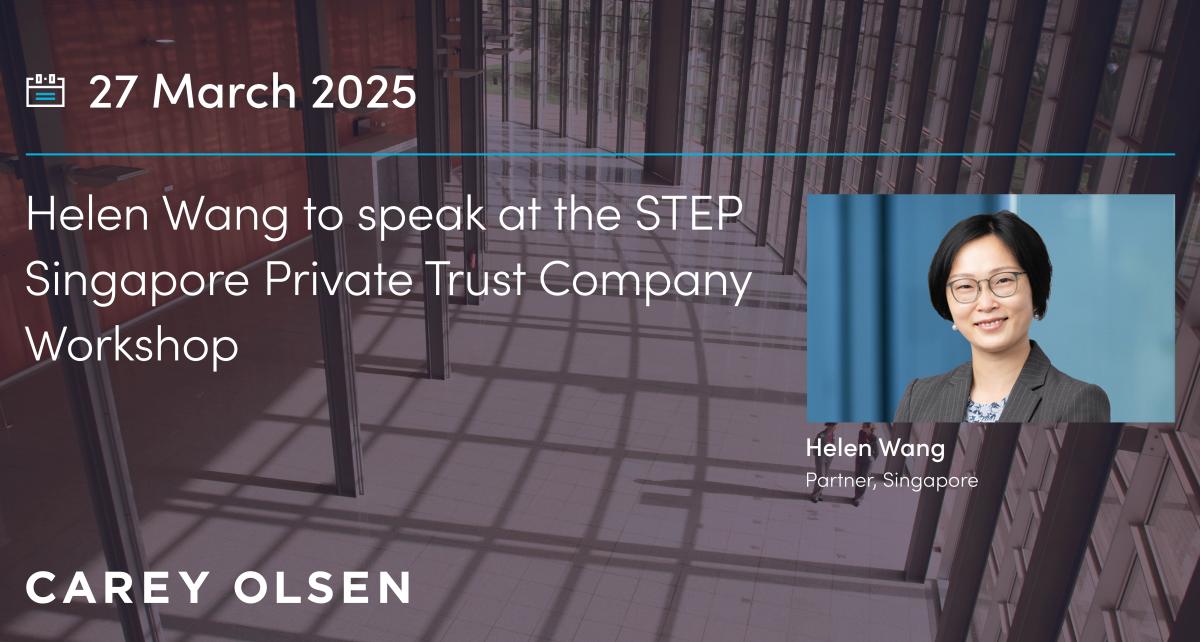 Helen Wang to speak at the STEP Singapore Private Trust Company Workshop
