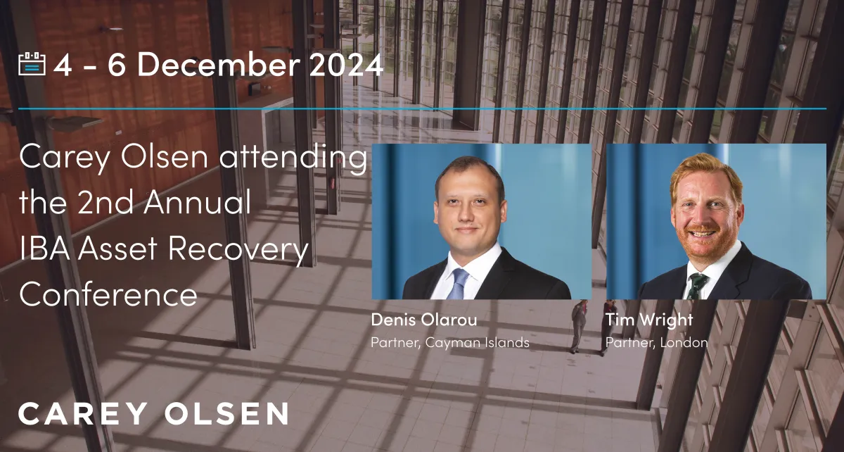 Carey Olsen are attending the IBA Asset Recovery Conference