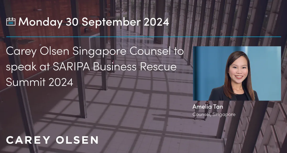 Carey Olsen Singapore Counsel to speak at SAPIRA Business Rescue Summit