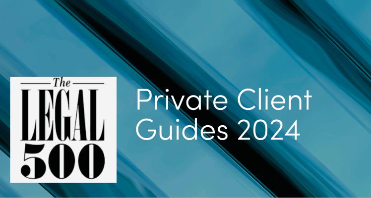 Legal 500 Private Client Guides 2024 Legal 500 Private Client Guides 2024